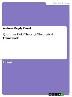 cover image of Quantum Field Theory, a Theoretical Framework